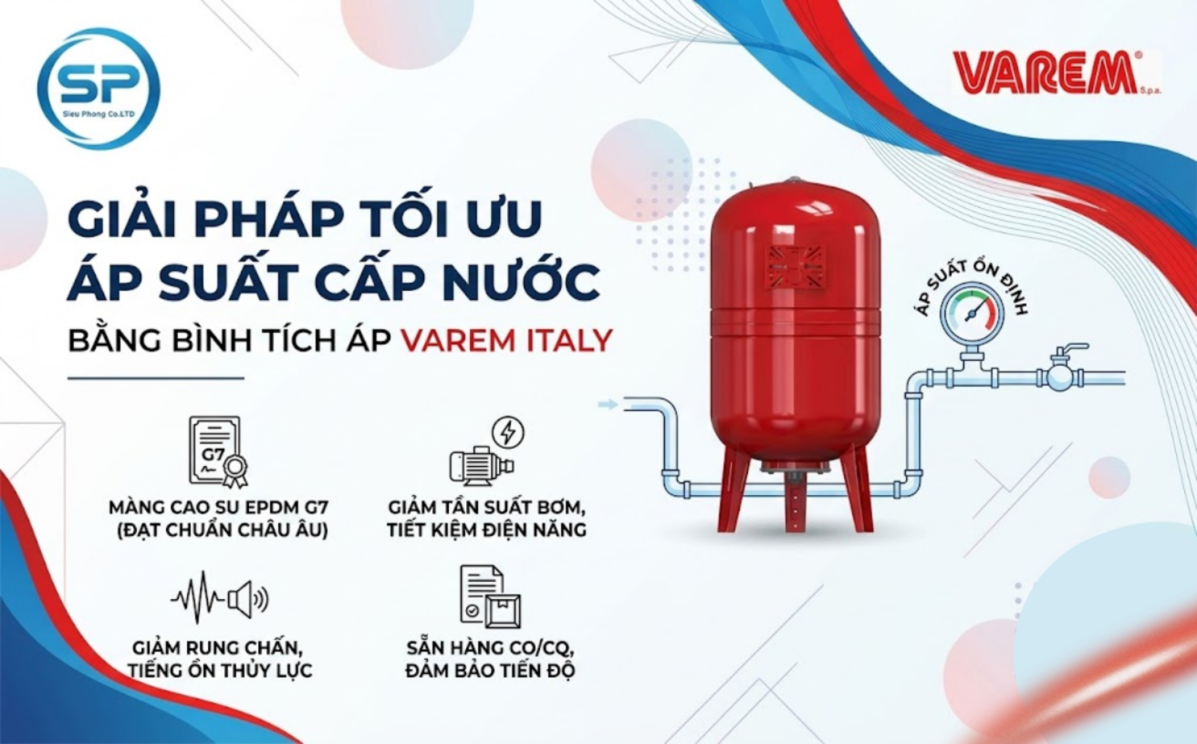 Bình Tích Áp Varem Italy: Giải Pháp Duy Trì Áp Suất Cho Hệ Thống Cấp Nước
