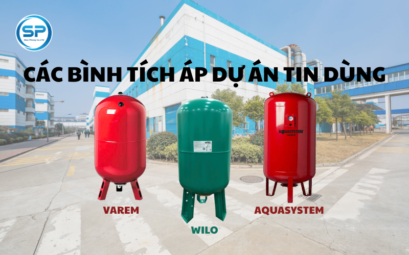 Khám Phá Các Bình Tích Áp Dự Án Chất Lượng Được Tin Dùng